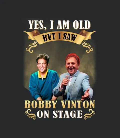 I Saw Bobby Vinton On Stage