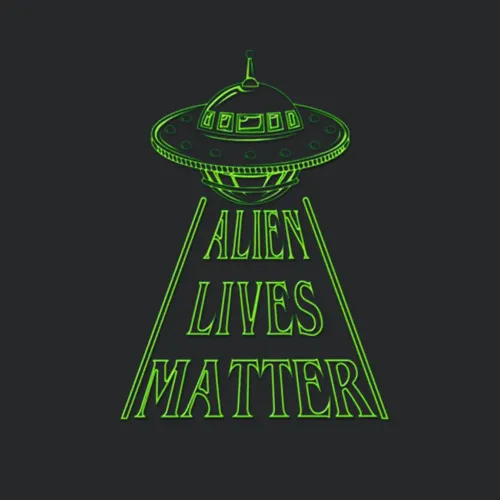 Alien Lives Matter Funny Ufo
