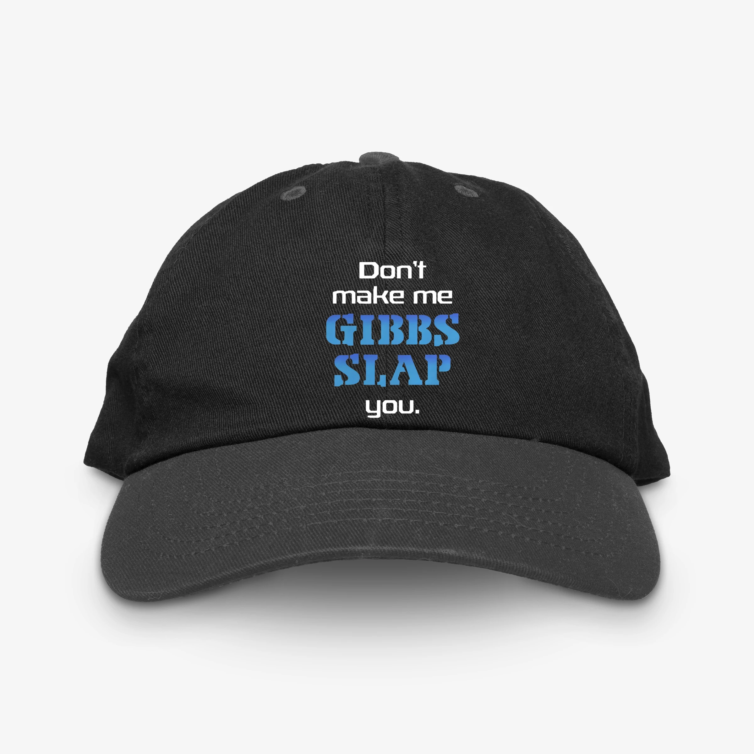 Dont Make Me Gibbs Slap You