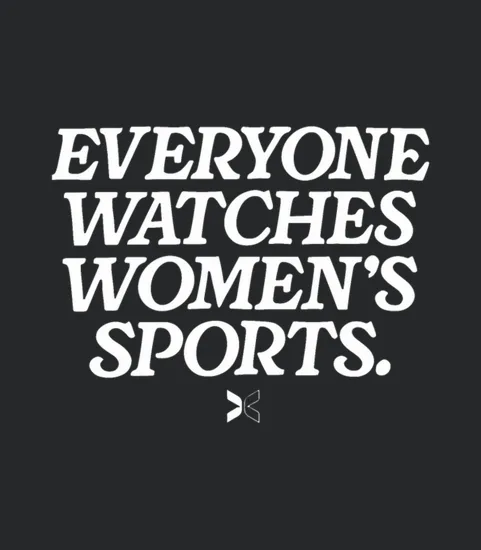 Everyone Watches Women S Sports