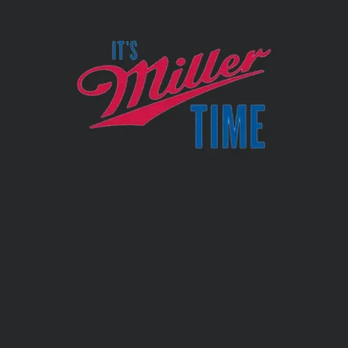 Its Miller Time