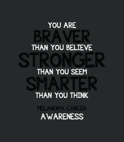 Braver Stronger Melanoma Cancer Awareness Shirt