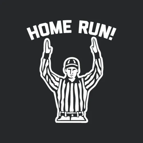 Home Run Football Referee Funny Saying Sarcasti