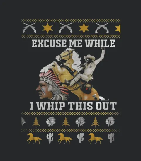 Blazing Saddles Excuse Me While I Whip This Out