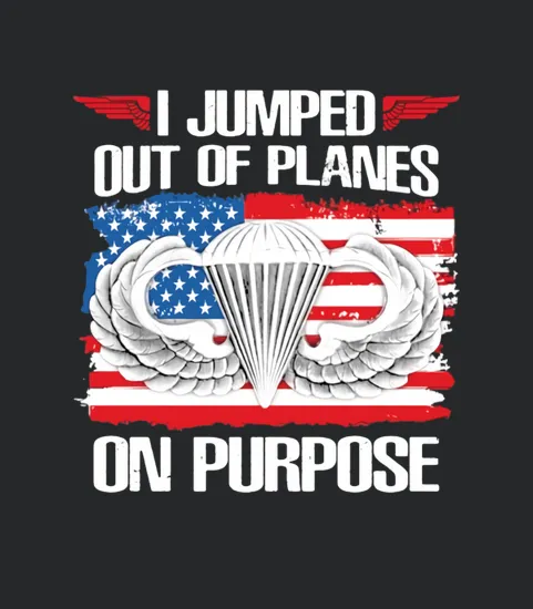 I Jumped Out Of Planes On Purpose American Flag