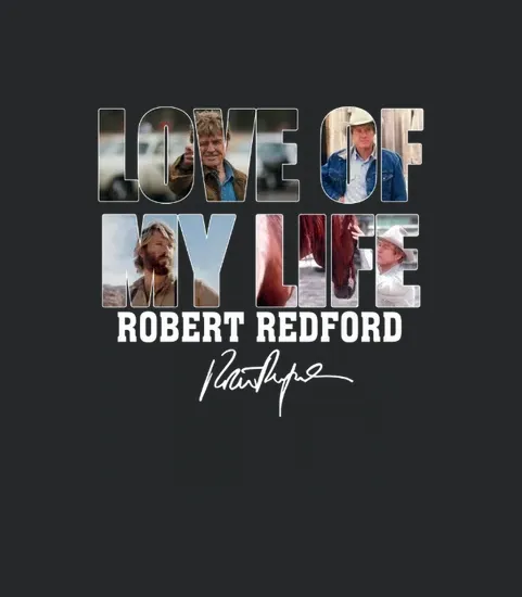 Love Of My Life Robert Redford
