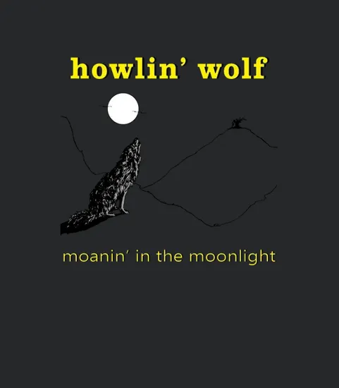 M500 477 Gr Howlin Wolf Moanin In The Moonlight