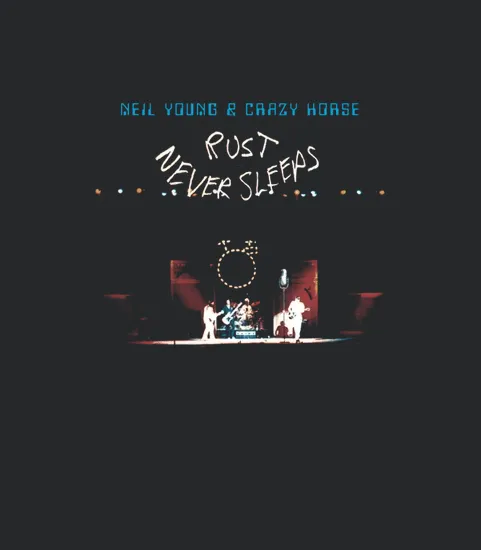 Rk70s 023 Rust Never Sleeps 1979 Neil Young Andamp Crazy Horse