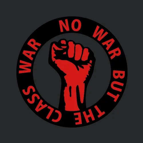 2 Colors No War But The Class War Working Class
