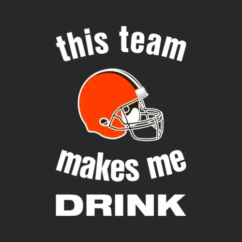Fun Cleveland Football This Team Makes Me Drink