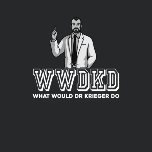 Dr Krieger Wwdkd What Would Dr Krieger Do Archer Favorite Character Tv