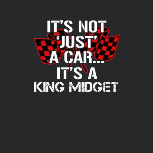 King Midget Not Just A Car Enthusiast Car Lover