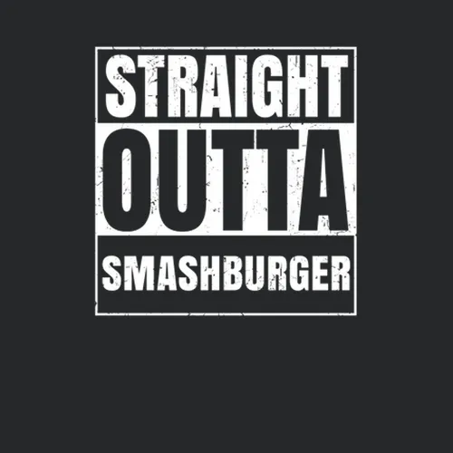 Straight Outta Smashburger Restaurant Fast Food Chain Eatery Compton Parody