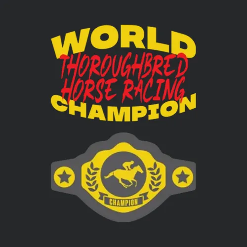 Thoroughbred Horse Racing World Champion Belt Funny Sports Hobby T Shi